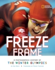 Image for Freeze frame  : a photographic history of the Winter Olympics