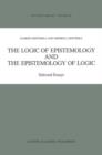 Image for The Logic of Epistemology and the Epistemology of Logic : Selected Essays