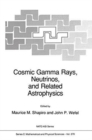 Image for Cosmic Gamma Rays, Neutrinos, and Related Astrophysics