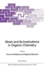 Image for Strain and Its Implications in Organic Chemistry : Organic Stress and Reactivity