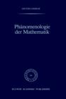 Image for Phanomenologie der Mathematik : Elemente einer phanomenologischen Aufklarung der mathematischen Erkenntnis nach Husserl