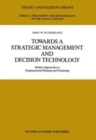 Image for Towards a Strategic Management and Decision Technology