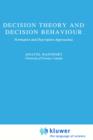 Image for Decision Theory and Decision Behaviour : Normative and Descriptive Approaches