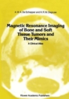 Image for Magnetic Resonance Imaging of Bone and Soft Tissue Tumors and Their Mimics