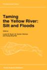Image for Taming the Yellow River: Silt and Floods