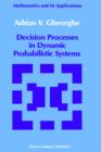 Image for Decision Processes in Dynamic Probabilistic Systems