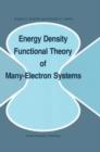 Image for Energy Density Functional Theory of Many-Electron Systems