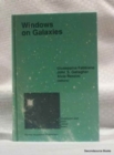 Image for Windows on Galaxies : Proceedings of the Sixth Workshop of the Advanced School of Astronomy of the Ettore Majorana Centre for Scientific Culture, Erice, Italy, May 21–31, 1989