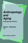 Image for Anthropology and Aging : Comprehensive Reviews