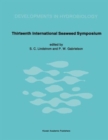 Image for Thirteenth International Seaweed Symposium : Proceedings of the Thirteenth International Seaweed Symposium held in Vancouver, Canada, August 13–18, 1989