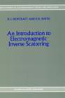 Image for An Introduction to Electromagnetic Inverse Scattering
