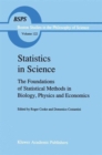 Image for Statistics in Science : The Foundations of Statistical Methods in Biology, Physics and Economics