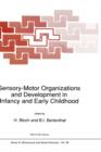 Image for Sensory-Motor Organizations and Development in Infancy and Early Childhood