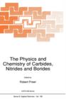 Image for The Physics and Chemistry of Carbides, Nitrides and Borides