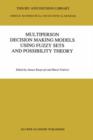 Image for Multiperson Decision Making Models Using Fuzzy Sets and Possibility Theory