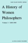 Image for A History of Women Philosophers : Modern Women Philosophers, 1600–1900