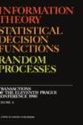 Image for Information Theory, Statistical Decision Functions, Random Processes