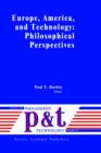 Image for Europe, America, and Technology: Philosophical Perspectives