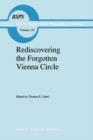 Image for Rediscovering the Forgotten Vienna Circle : Austrian Studies on Otto Neurath and the Vienna Circle