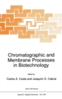 Image for Chromatographic and Membrane Processes in Biotechnology