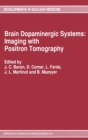 Image for Brain Dopaminergic Systems : Imaging with Positron Tomography
