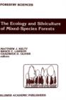 Image for The Ecology and Silviculture of Mixed-Species Forests : A Festschrift for David M. Smith