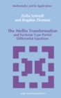 Image for The Mellin Transformation and Fuchsian Type Partial Differential Equations