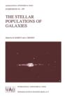 Image for The Stellar Populations of Galaxies : Proceedings of the 149th Symposium of the International Astronomical Union, Held in Angra Dos Reis, Brazil, August 5–9, 1991
