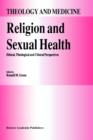 Image for Religion and Sexual Health: : Ethical, Theological, and Clinical Perspectives