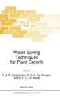 Image for Water Saving Techniques for Plant Growth : Proceedings of the NATO Advanced Research Workshop, Ghent, Belgium, September 17-19, 1990