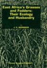 Image for East Africa’s grasses and fodders: Their ecology and husbandry