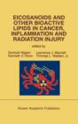 Image for Eicosanoids and Other Bioactive Lipids in Cancer, Inflammation and Radiation Injury