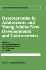 Image for Osteosarcoma in Adolescents and Young Adults: New Developments and Controversies