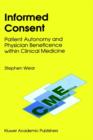 Image for Informed Consent : Patient Autonomy and Physician Beneficence within Clinical Medicine