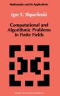 Image for Computational and Algorithmic Problems in Finite Fields