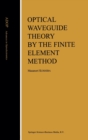 Image for Optical Waveguide Theory by the Finite Element Method