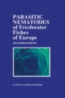 Image for Parasitic Nematodes of Freshwater Fishes of Europe