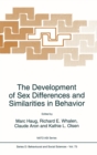 Image for The Development of Sex Differences and Similarities in Behavior : Proceedings of the NATO Advanced Research Workshop, Chateau de Bonas, Gers, France, July 14-18, 1992