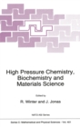 Image for High Pressure Chemistry, Biochemistry and Materials Science : Proceedings of the NATO Advanced Study Institute, Aquafredda Di Maratea, Italy, September 20-October 3, 1992