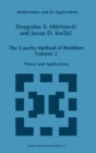 Image for The Cauchy Method of Residues : Theory and Applications : v. 2
