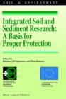 Image for Integrated Soil and Sediment Research: A Basis for Proper Protection : Selected Proceedings of the First European Conference on Integrated Research for Soil and Sediment Protection and Remediation (EU