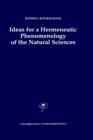 Image for Ideas for a Hermeneutic Phenomenology of the Natural Sciences
