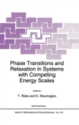 Image for Phase Transitions and Relaxation in Systems with Competing Energy Scales