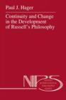 Image for Continuity and Change in the Development of Russell’s Philosophy