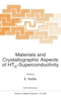 Image for Materials and Crystallographic Aspects of HTc-Superconductivity : Proceedings of the NATO Advanced Study Institute, Erice, Italy, May 17-30, 1993