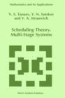 Image for Scheduling Theory : Multi-Stage Systems