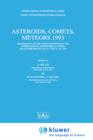 Image for Asteroids, Comets, Meteors 1993 : Proceedings of the 160th Symposium of the International Astronomical Union, Held in Belgirate, Italy, June 14-18, 1993
