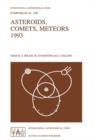 Image for Asteroids, Comets, Meteors 1993 : Proceedings of the 160th Symposium of the International Astronomical Union, Held in Belgirate, Italy, June 14–18, 1993
