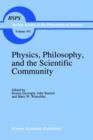 Image for Physics, Philosophy, and the Scientific Community