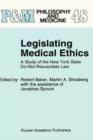 Image for Legislating Medical Ethics : A Study of the New York State Do-Not-Resuscitate Law